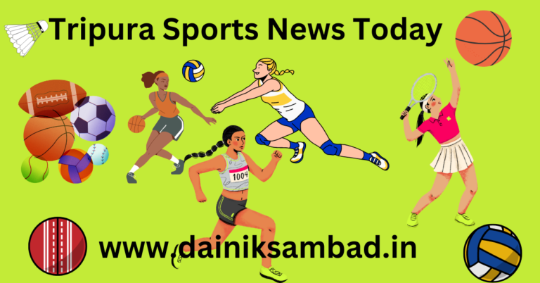 Tripura Sports News Today